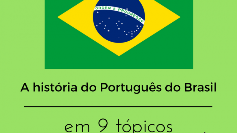 A História do Português do Brasil em 9 Tópicos | Parte 1